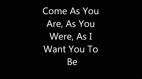 come you are lyrics|come as you are music.